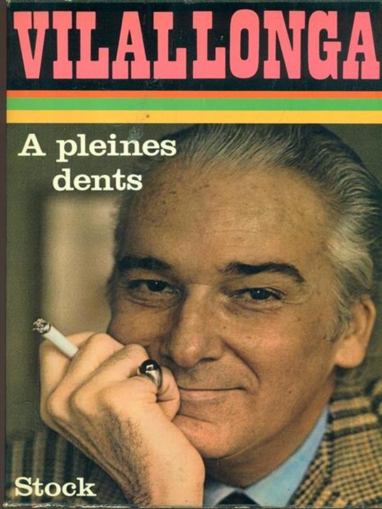 A pleines dents - José-Luis de Vilallonga - copertina