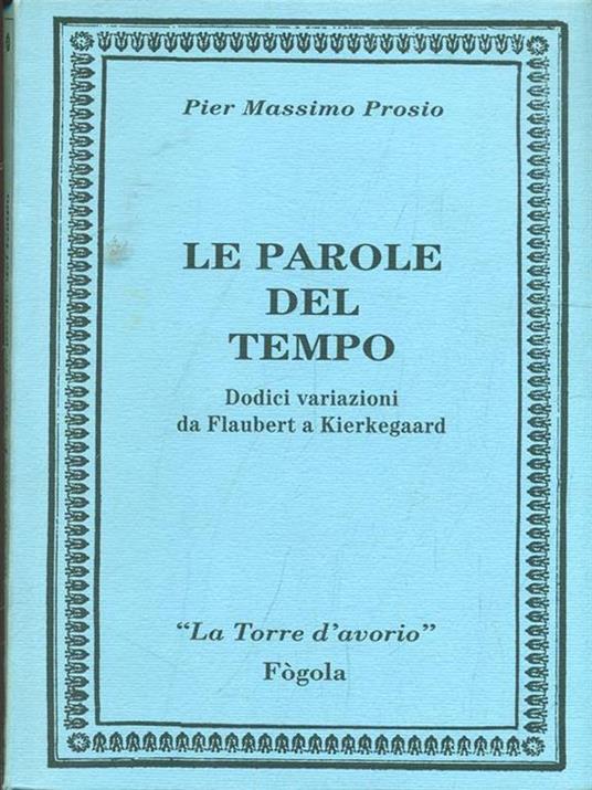 Le parole del tempo - Pier Massimo Prosio - 5