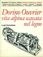 Dorino Ourier Vita alpina scavata nel legno