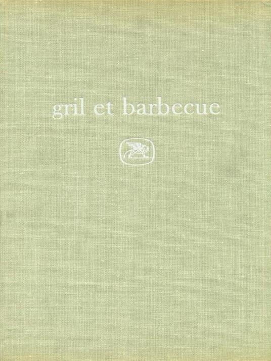 Gril et barbecue - Robert J. Courtine - 3