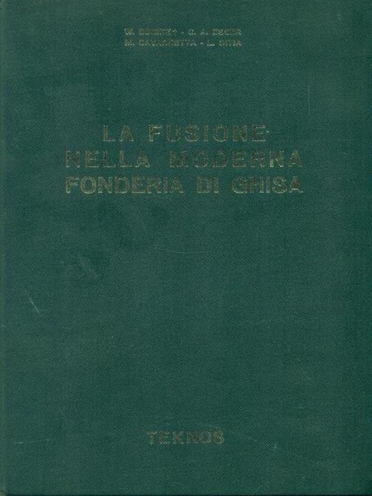 La fusione nella moderna fonderia di Ghisa - 4