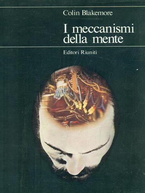 I meccanismi della mente - Colin Blakemore - 5