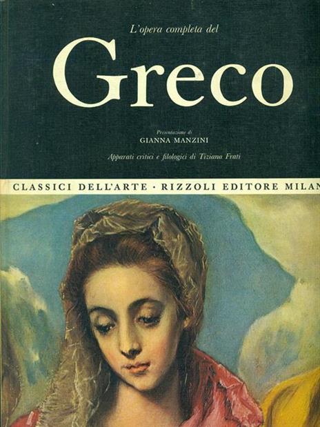 L' opera completa del Greco - Tiziana Frati,Gianna Manzini - 7
