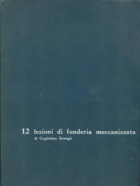 12 lezioni di fonderia meccanizzata - 10