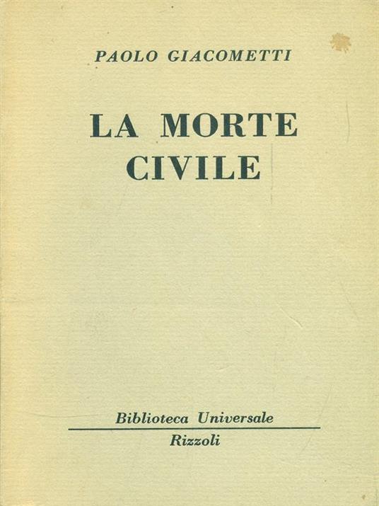 La morte civile - Paolo Giacometti - 10