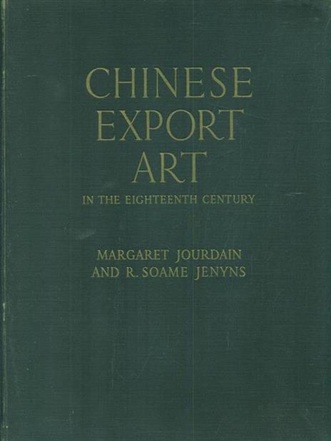 Chinese Export Art in the eighteenth century - Margaret Jourdain - 4