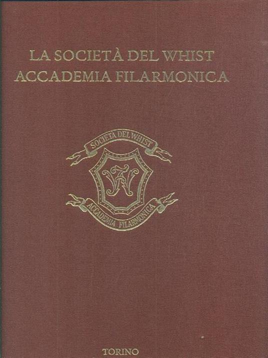 La società del Whist. Accademia Filarmonica - copertina