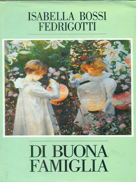 Di buona famiglia - Isabella Bossi Fedrigotti - 5