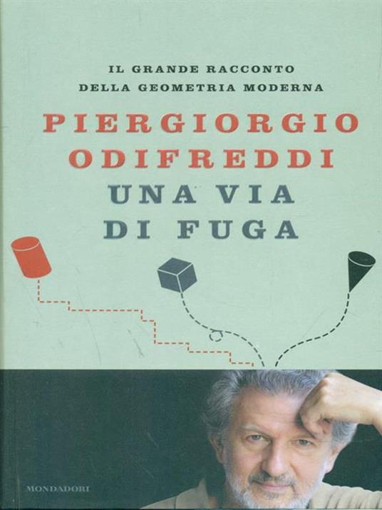 Una via di fuga. Il grande racconto della geometria moderna - Piergiorgio Odifreddi - copertina