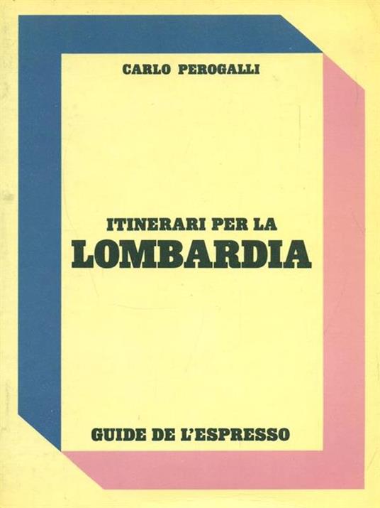 Itinerari per la Lombardia - Carlo Perogalli - 3