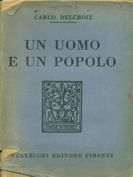 Un uomo e un popolo - Carlo Delcroix - copertina