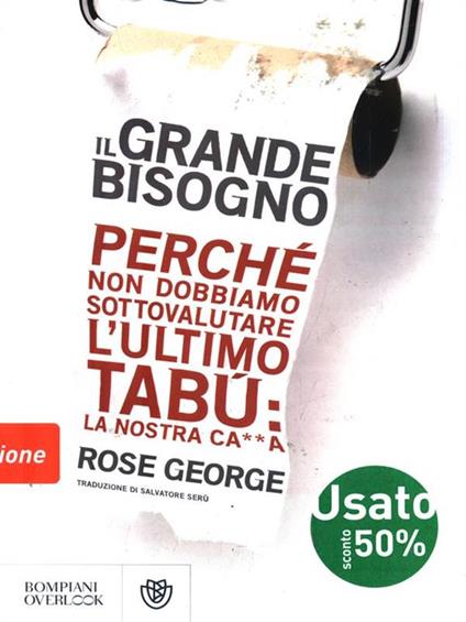 Il grande bisogno - Rose George - copertina