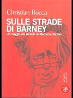 Sulle strade di Barney. Un viaggio nel mondo di Mordecai Richler