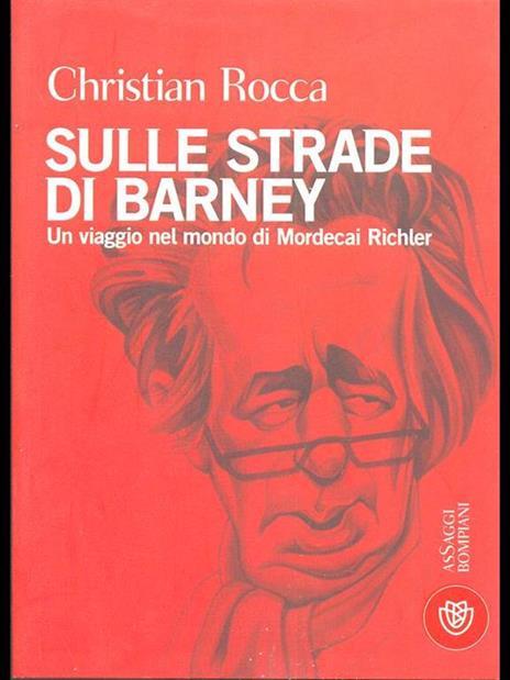 Sulle strade di Barney. Un viaggio nel mondo di Mordecai Richler - Christian Rocca - copertina