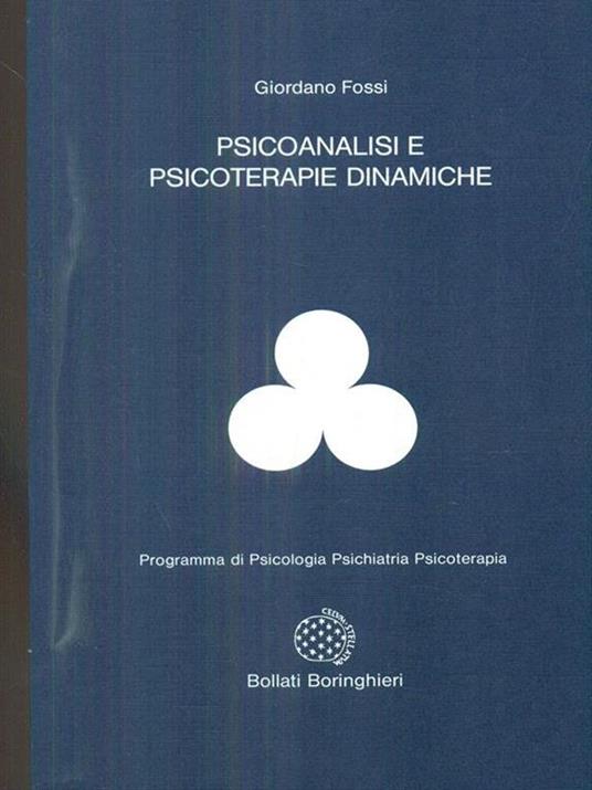 Psicoanalisi e psicoterapie dinamiche - Giordano Fossi - 3