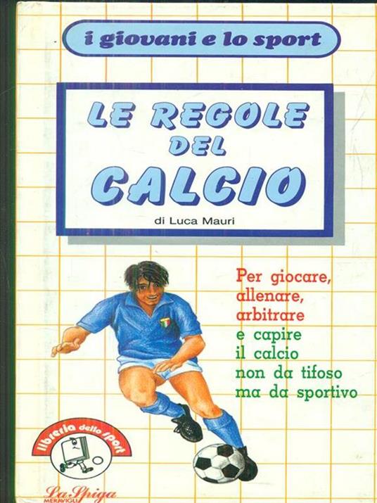 Le regole del calcio - Luca Mauri - 4