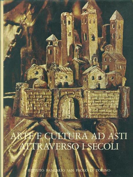 Arte e cultura ad Asti attraverso i secoli - Noemi Gabrielli - copertina