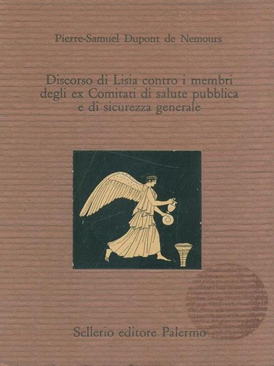 Discorso di Lisia contro i membri degli ex comitati di salute pubblica e di sicurezza generale. Testo francese a fronte - Pierre-Samuel Dupont de Nemours - 9