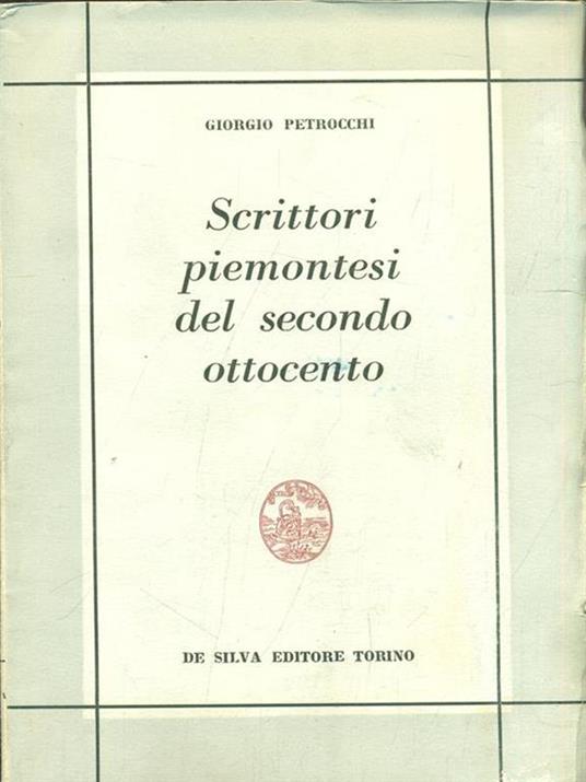 Scrittori piemontesi del secondo Ottocento - Giorgio Petrocchi - 8
