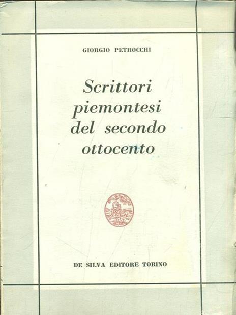 Scrittori piemontesi del secondo Ottocento - Giorgio Petrocchi - 2