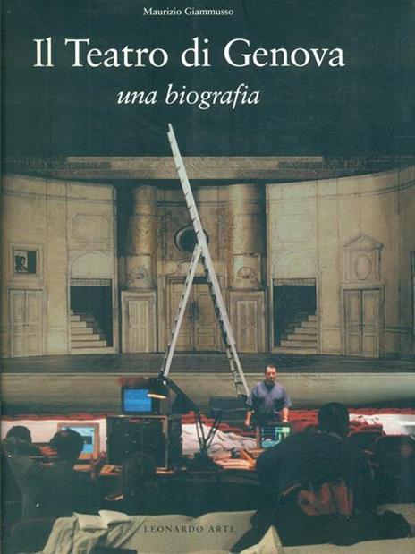 Il Teatro di Genova. Una biografia - Maurizio Giammusso - copertina