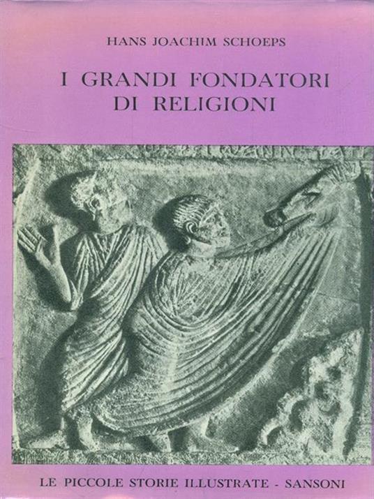 I grandi fondatori di religioni - Hans Joachim - 8