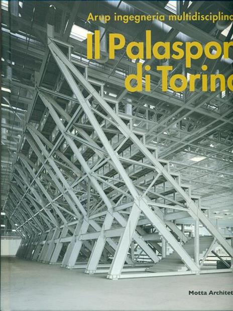 Il Palasport di Torino. Ediz. italiana e inglese - 7