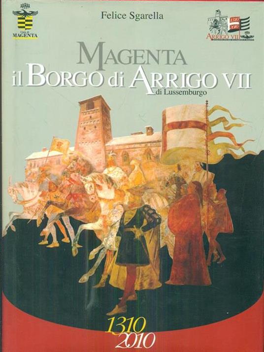 Magenta il Borgo di Arrigo VII1310 2010 - copertina