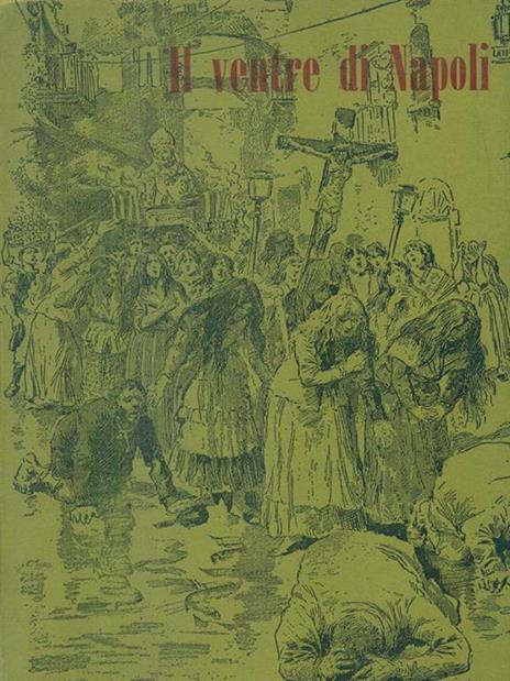 Il ventre di Napoli - Matilde Serao - 3