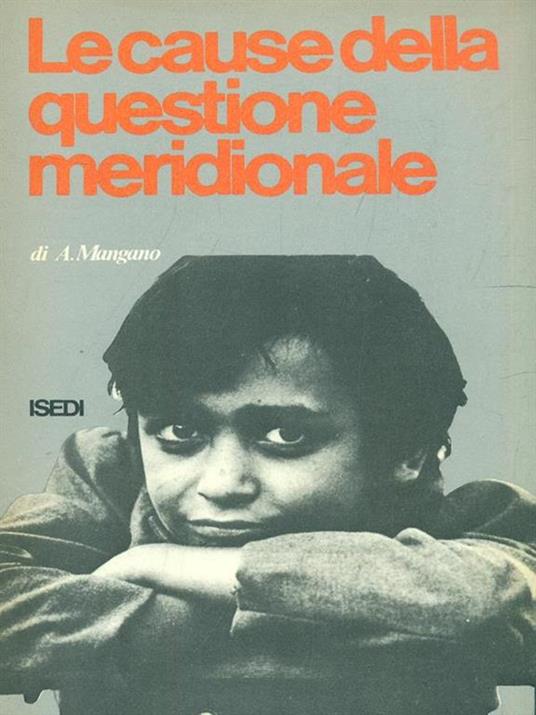 Le cause della questione meridionale - Attilio Mangano - 2