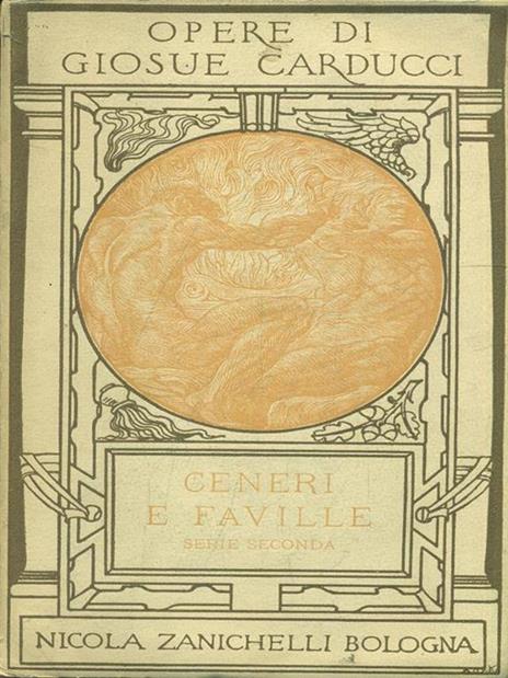 Ceneri e faville. Serie seconda - Giosuè Carducci - copertina