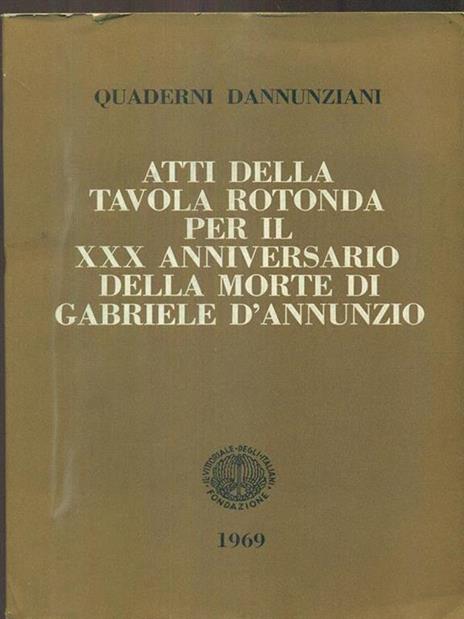 Atti della tavola rotonda per il XXX Anniversario della morte di Gabriele d'Annunzio - 9