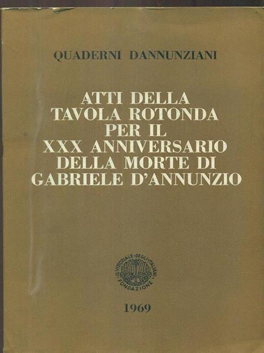 Atti della tavola rotonda per il XXX Anniversario della morte di Gabriele d'Annunzio - copertina