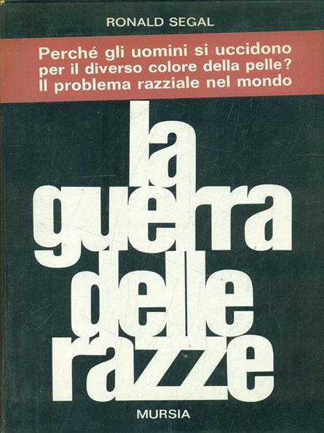 La guerra delle razze - Ronald Segal - 5