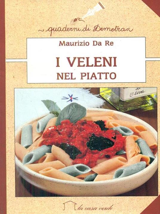 I veleni nel piatto - Maurizio Da Re - copertina