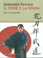 Il fiore e la spada. Zen e arti marziali