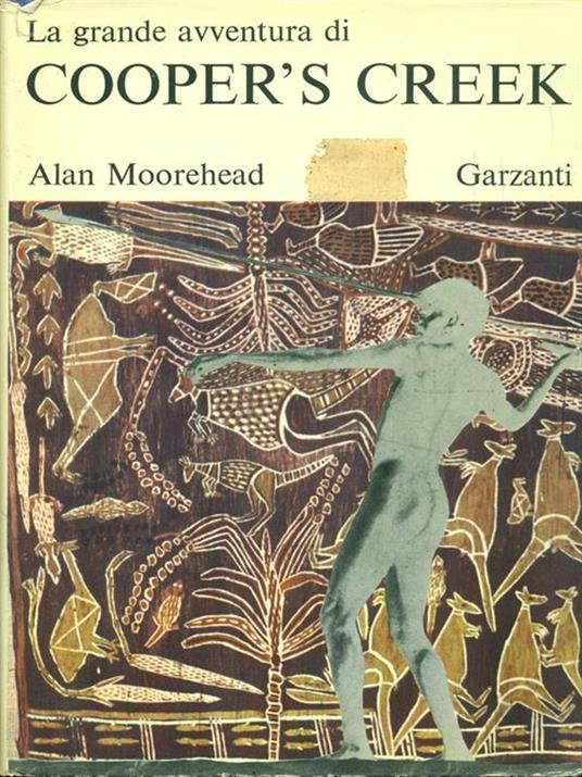 La grande avventura di Cooper's Creek - Alan Moorehead - copertina