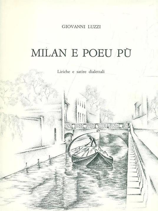 Milan e poeu pu. Prima edizione. Copia autografata - Giovanni Luzzi - 8