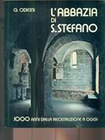 L' Abbazia di S. Stefano 1000 anni dalla ricostruzione a oggi