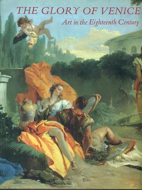 The glory of venice art in the eighteenth century - copertina