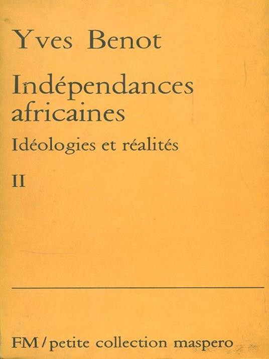 Independances africaines - Yves Benot - 8