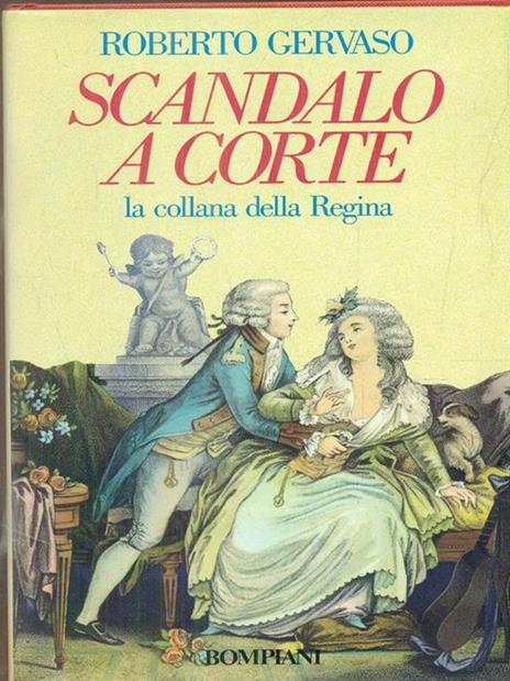 Scandalo a corte - Roberto Gervaso - copertina