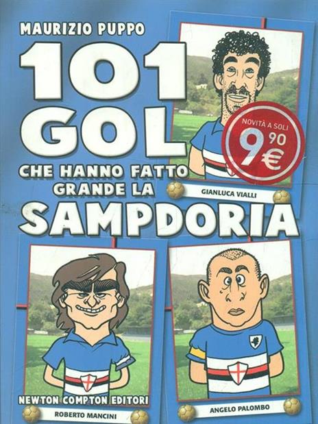 101 gol che hanno fatto grande la Sampdoria - Maurizio Puppo - copertina