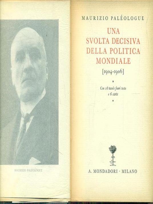 Una svolta decisiva della politica mondiale 1904-1906 - Maurice Paléologue - 7