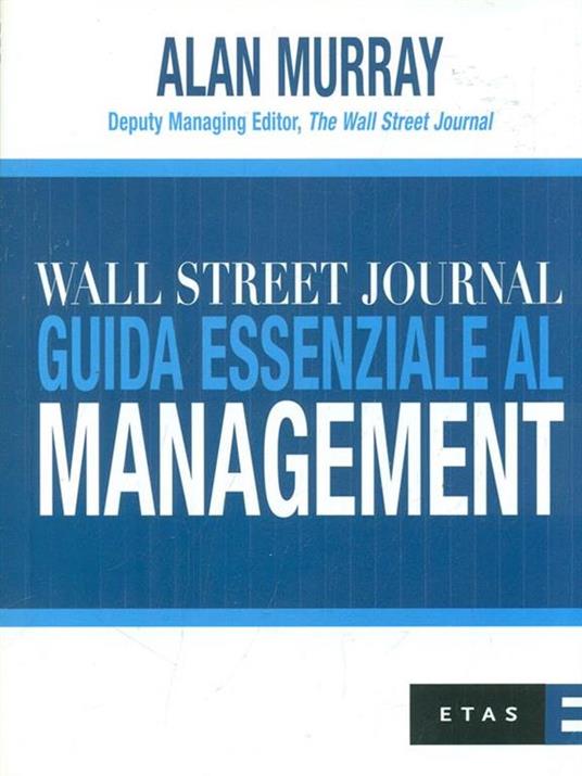 Wall Street Journal. Guida essenziale al management - Alan Murray - copertina