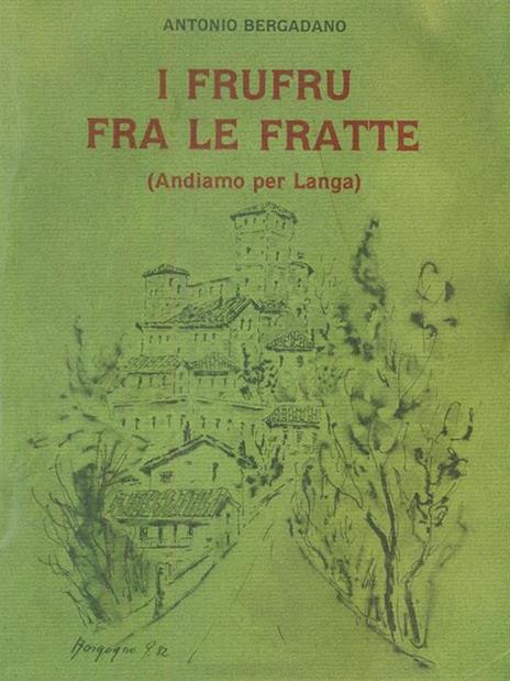 I frufru fra le fratte - Antonio Bergadano - copertina