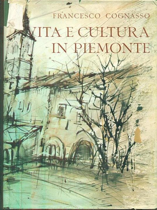 Vita e cultura in Piemonte - Francesco Cognasso - copertina