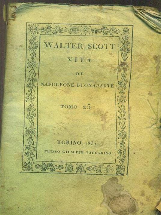 Vita di Napoleone Buonaparte tomo 25 - Walter Scott - 6