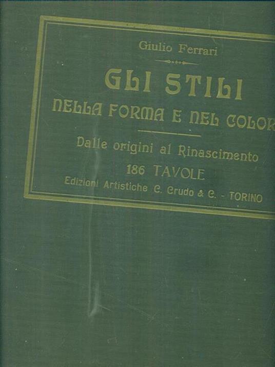 Gli stili nella forma e nel colore. Dalle origini al Rinascimento - 7