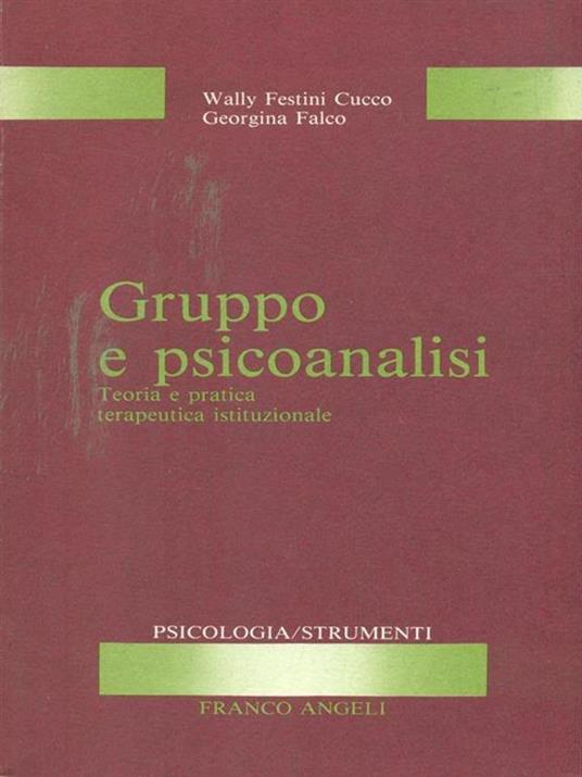Gruppo e psicoanalisi - Wally Festini Cucco,Georgina Falco - 8